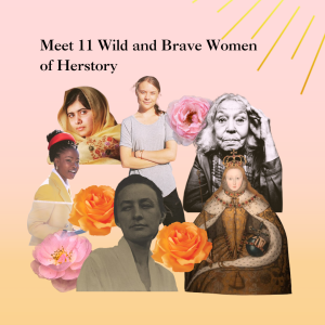 global-woman-find-your-way-in-the-world-11-Wild-Brave-Aries-Women-Herstory